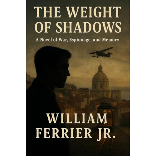 The Weight Of Shadows Audiolibro Por William Ferrier Jr. arte de portada