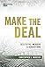 Produktbild Make the Deal: Negotiating Mergers & Acquisitions (Bloomberg Professional)