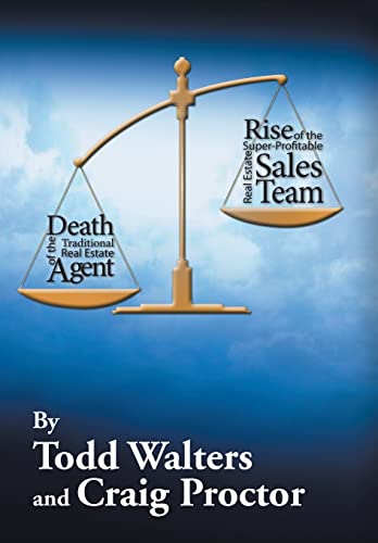 Death of the Traditional Real Estate Agent: Rise of the Super-Profitable Real Estate Sales Team