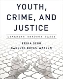 Youth, Crime, and Justice: Learning through Cases