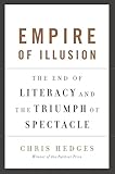 Empire of Illusion: The End of Literacy and the Triumph of Spectacle
