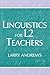 Linguistics for L2 Teachers