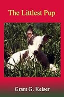 The Littlest Pup 109146071X Book Cover