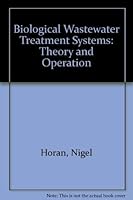 Biological Wastewater Treatment Systems: Theory and Operation 0471922587 Book Cover