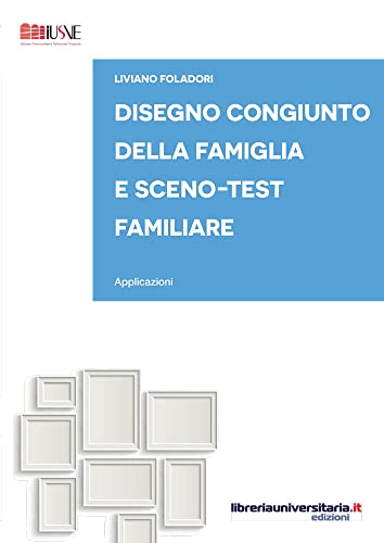 Disegno congiunto della famiglia e Sceno-test familiare: Applicazioni (Italian Edition)