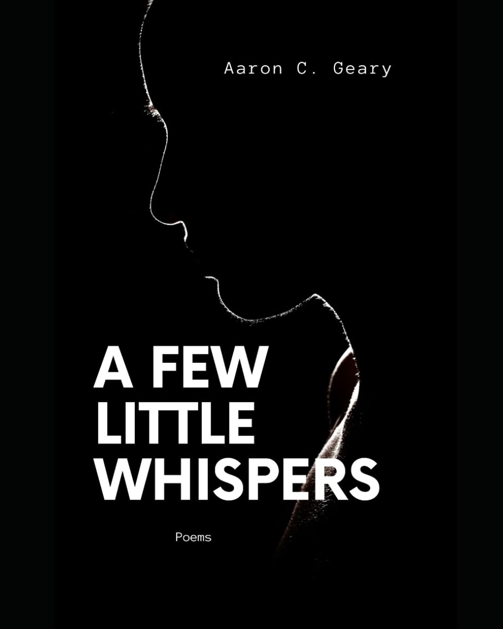 A Few Little Whispers: An Omnibus of Poetry