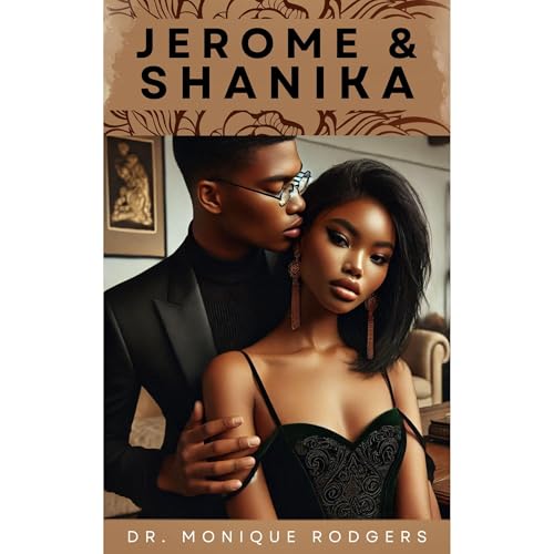 Jerome &amp;amp; Shanika by Dr. Monique Rodgers episode artwork