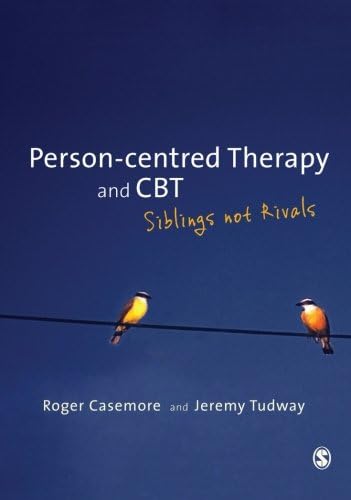 Person-centred Therapy and CBT: Siblings Not Rivals