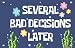 salmophy Several Bad Decisions Later Flag 3x5 ft Cool Funny Flags For Room Guys Meme Flags Banner College Dorm Bedroom Wall Man Cave Frat Tapestry Blue