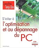  S\'initier à la maintenance et au dépannage du PC