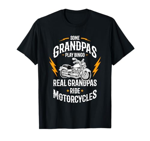 Some Grandpas Play Bingo Real Grandpas Ride Motorcycles T-Shirt
