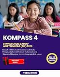 KOMPASS 4 Grundschule Baden-Württemberg (BW) 2026: Einfach erklärte Lektionen und realistische Übungsaufgaben in Deutsch, Mathematik und Allgemeinbildung zur Vorbereitung auf die 4. Klasse