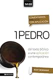 Comentario bíblico con aplicación NVI 1 Pedro: Del texto bíblico a una aplicación contemporánea (Comentarios bíblicos con aplicación NVI) (Spanish Edition)