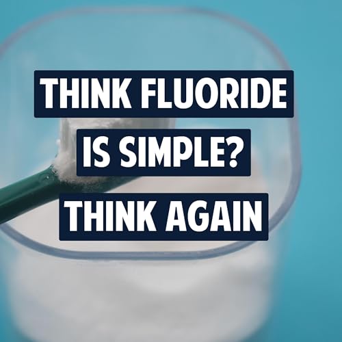 『20: Think Fluoride Is Simple? Think Again &ndash; The Hidden Chemistry That Decides What Actually Works with Dr. Rob Karlinsey』のカバーアート