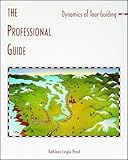 The Professional Guide: Dynamics of Tour Guiding