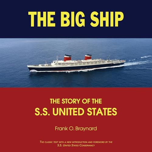 The Big Ship Audiolibro Por Frank Braynard arte de portada