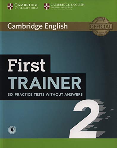  First Trainer 2 Six Practice Tests Without Answers with Audio [Lingua inglese]
