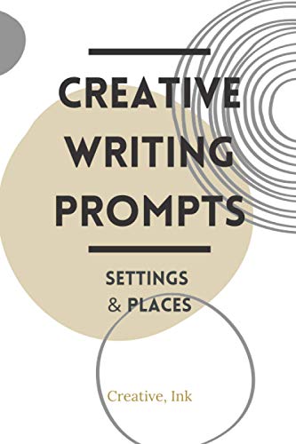 Creative Writing Prompts: Settings & Places (Creative Writing Series)