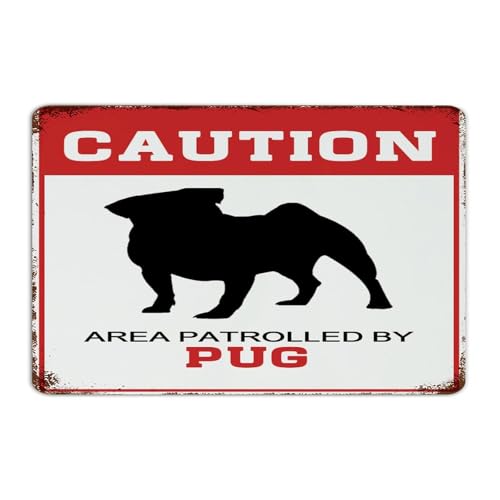 Panneau en métal Area Patrolled by Dog Pug 30x45 cm pour déco de maison