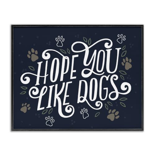'Hope You Like Dogs Animal Paw'| Framed Giclee Art