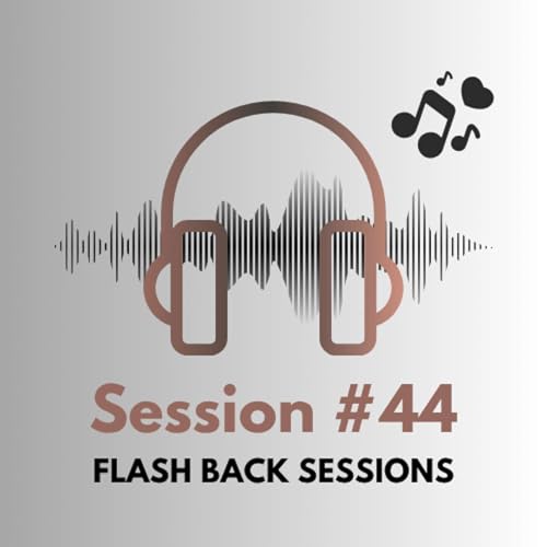Flash Back Sessions #44