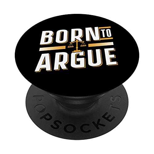 Born To Argue Graduation Lawyer Advocate Attorney Law PopSockets Swappable PopGrip, Black