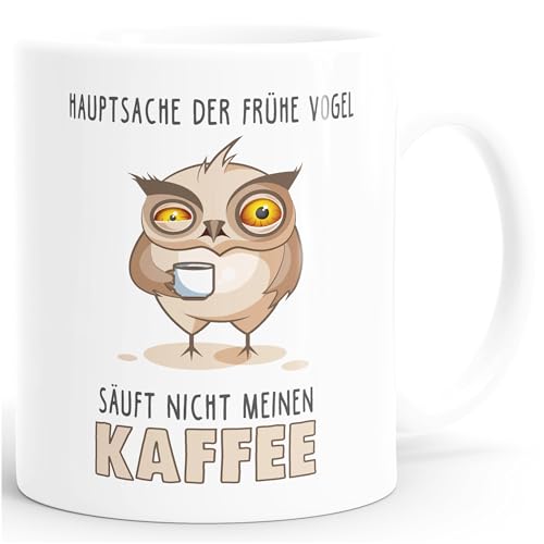 MoonWorks® Hauptsache der frühe Vogel säuft nicht meinen Kaffee Bürotasse Motiv Vogel Eule Weiss unisize