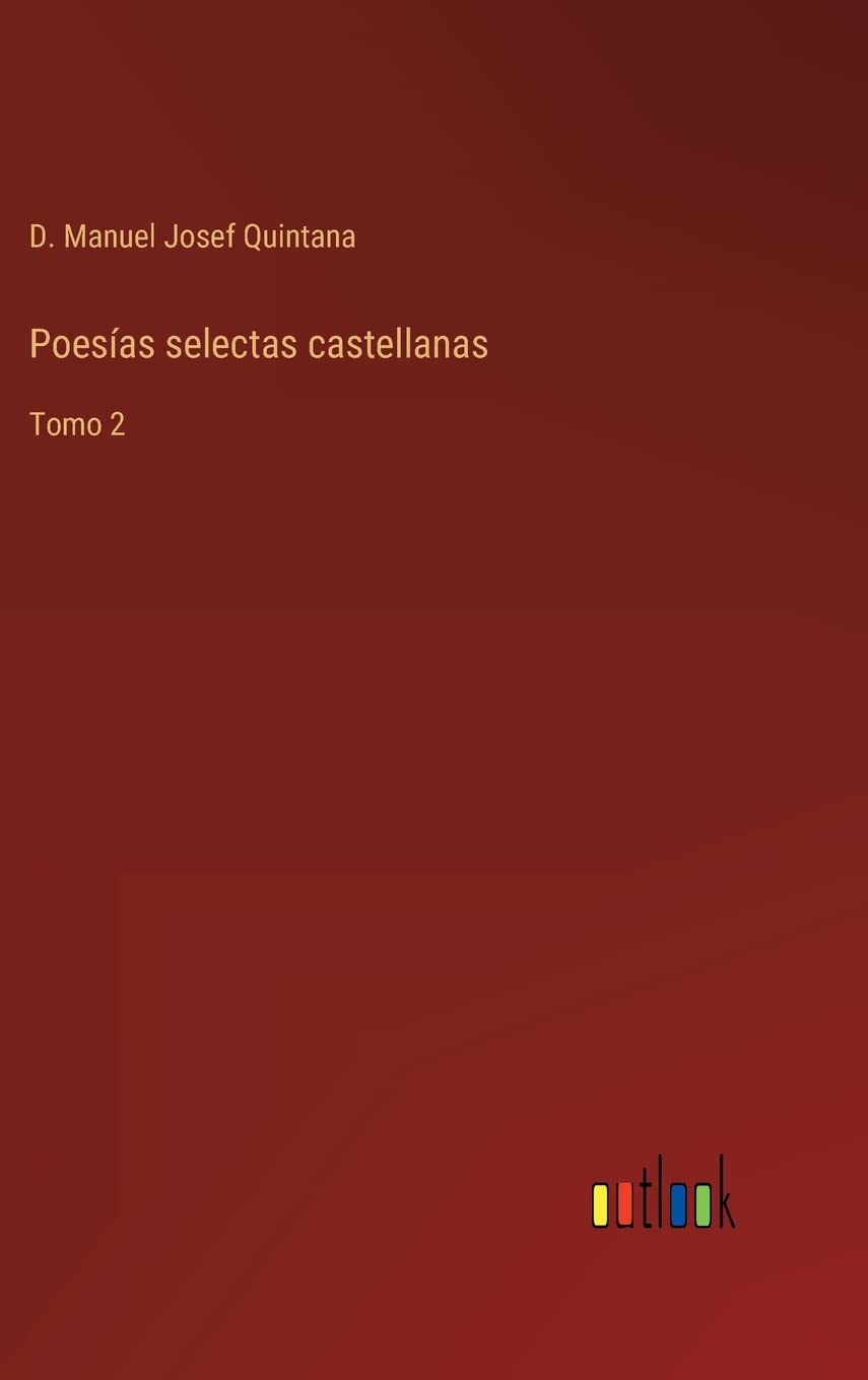 Poesías selectas castellanas: Tomo 2