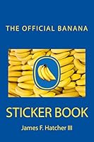 The Official Banana Sticker Book 1505413508 Book Cover
