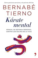 Kárate mental: Manual de defensa personal contra los golpes de la vida 8499982859 Book Cover