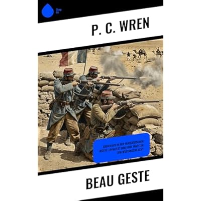 Beau Geste: Abenteuer in der Franz&ouml;sischen W&uuml;ste