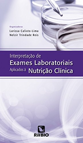 Interpretação de Exames Laboratoriais Aplicados à Nutrição Clínica