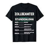 Zollbeamter Spruch Lustiger Zoll Beamter Zöllner Zollbeamten T-Shirt