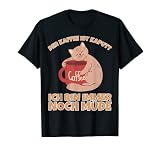 Der Kaffee ist kaputt ich bin noch müde Kaffee Katzen T-Shirt