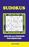  Sudokus: ¡Más de 200 sudokus para resolver! (Pasatiempos nº 2)