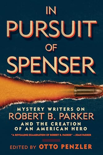 Compare Textbook Prices for In Pursuit of Spenser: Mystery Writers on Robert B. Parker and the Creation of an American Hero 1 Edition ISBN 9781935618577 by Penzler, Otto,Atkins, Ace,Block, Lawrence