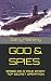 GOD & SPIES: BASED ON A TRUE STORY TOP SECRET OPERATION