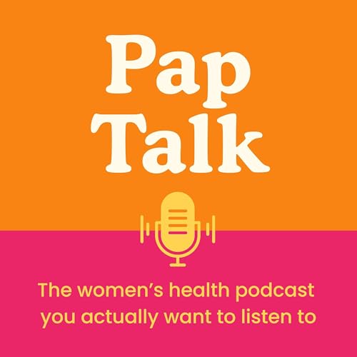 Pap Talk - Real Talk About Women's Health cover art