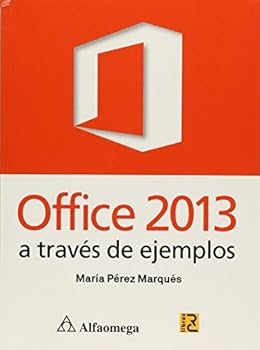 Paperback OFFICE 2013 A TRAVÉS DE EJEMPLOS. Pérez. 1ed. [Spanish] Book