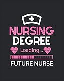 Photo Gallery nursing degree loading future nurse: journal and notebook for nurse - college ruled notebook and journal perfect gift for nurses, awesome notebook journal for nurse writing and notes Photo Gallery nursing degree loading future nurse: journal and notebook for nurse - college ruled notebook and journal perfect gift for nurses, awesome notebook journal for nurse writing and notes