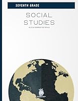 Social Studies 7: Classroom or Homeschool Text Book for 7th Grade level students (Estudios Sociales para Niños de Primaria y Secundaria) B0DBJ3W5JV Book Cover