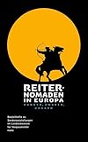 Reiternomaden in Europa. Hunnen, Awaren, Ungarn (Begleitheft zu Sonderausstellungen im Landesmuseum für Vorgeschichte Halle Band 9) (Begleithefte zu ... im Landesmuseum für Vorgeschichte Halle) - Herausgeber: Harald Meller, Thomas Puttkammer Arnold Muhl 