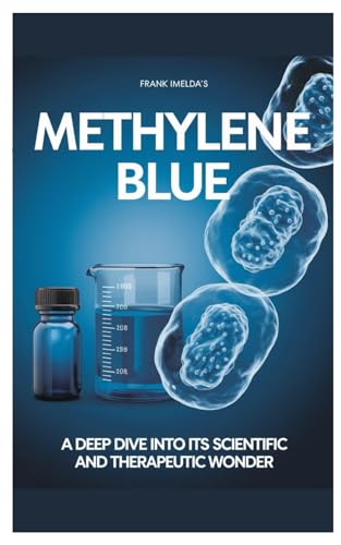 METHYLENE BLUE: A deep dive into its scientific and therapeutic wonders
