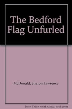 Unknown Binding The Bedford Flag Unfurled Book