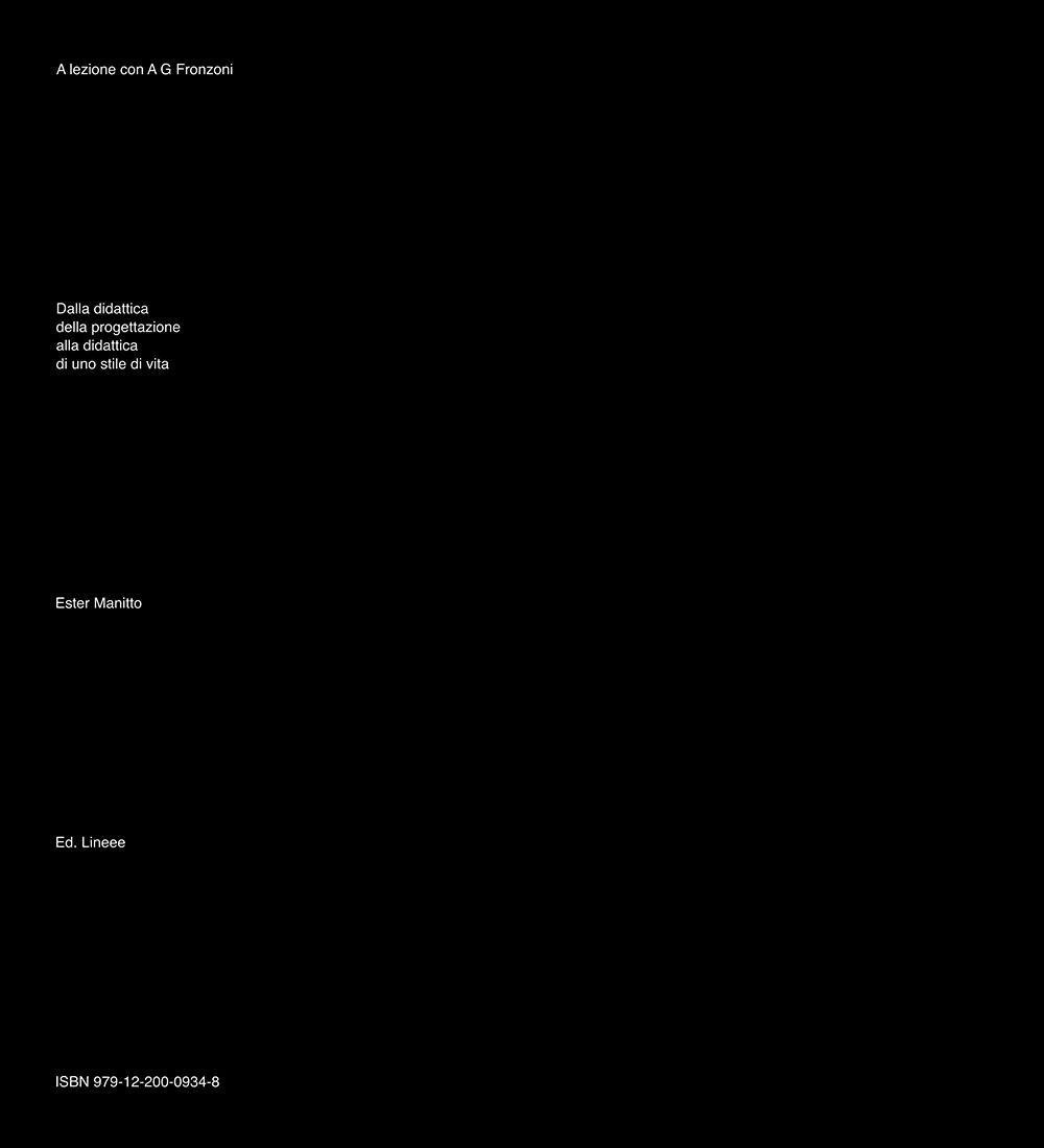 A Lezione Con Ag Fronzoni. Dalla Didattica Della Progettazione Alla Didattica Di Uno Stile Di Vita - 4
