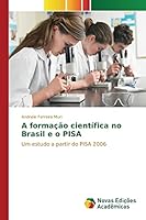 A Formacao Cientifica No Brasil E O Pisa 613016808X Book Cover
