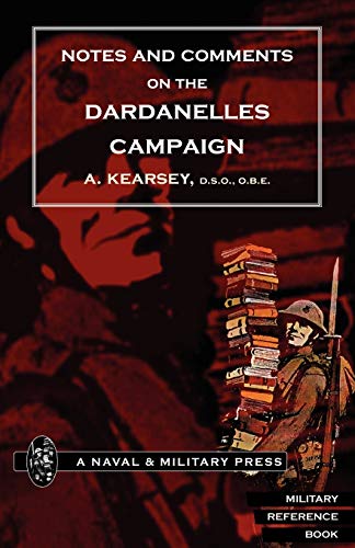 NOTES AND COMMENTS ON THE DARDANELLES CAMPAIGN