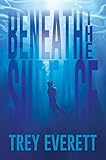 Beneath the Surface