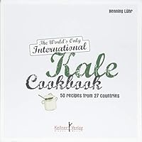 International Kale Cookbook 3956511972 Book Cover