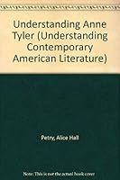 Understanding Anne Tyler (Understanding Contemporary American Literature) 087249716X Book Cover